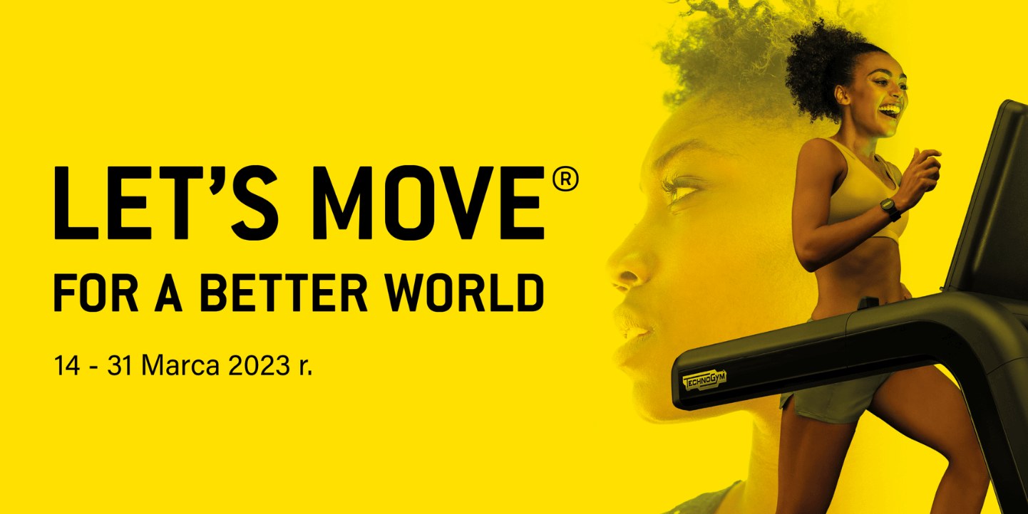 LETS MOVE FOR A BETTER WORLD by TECHNOGYM