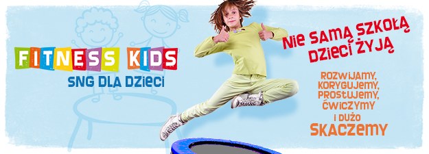 FITNESS dla DZIECI w SNG - tutaj nie ma nudy!