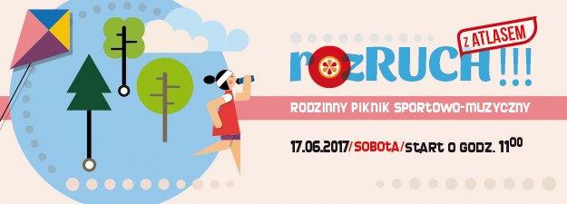 III Piknik sportowo - muzyczny rozRUCH!!! z Atlasem