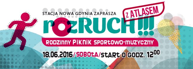 2. rozRUCH!!! z Atlasem. Piknik sportowo-muzyczny w SNG!