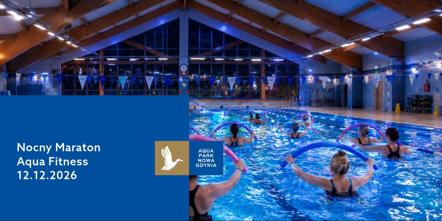 NOCNY MARATON AQUA – Wskocz z nami na wyższy poziom energii!