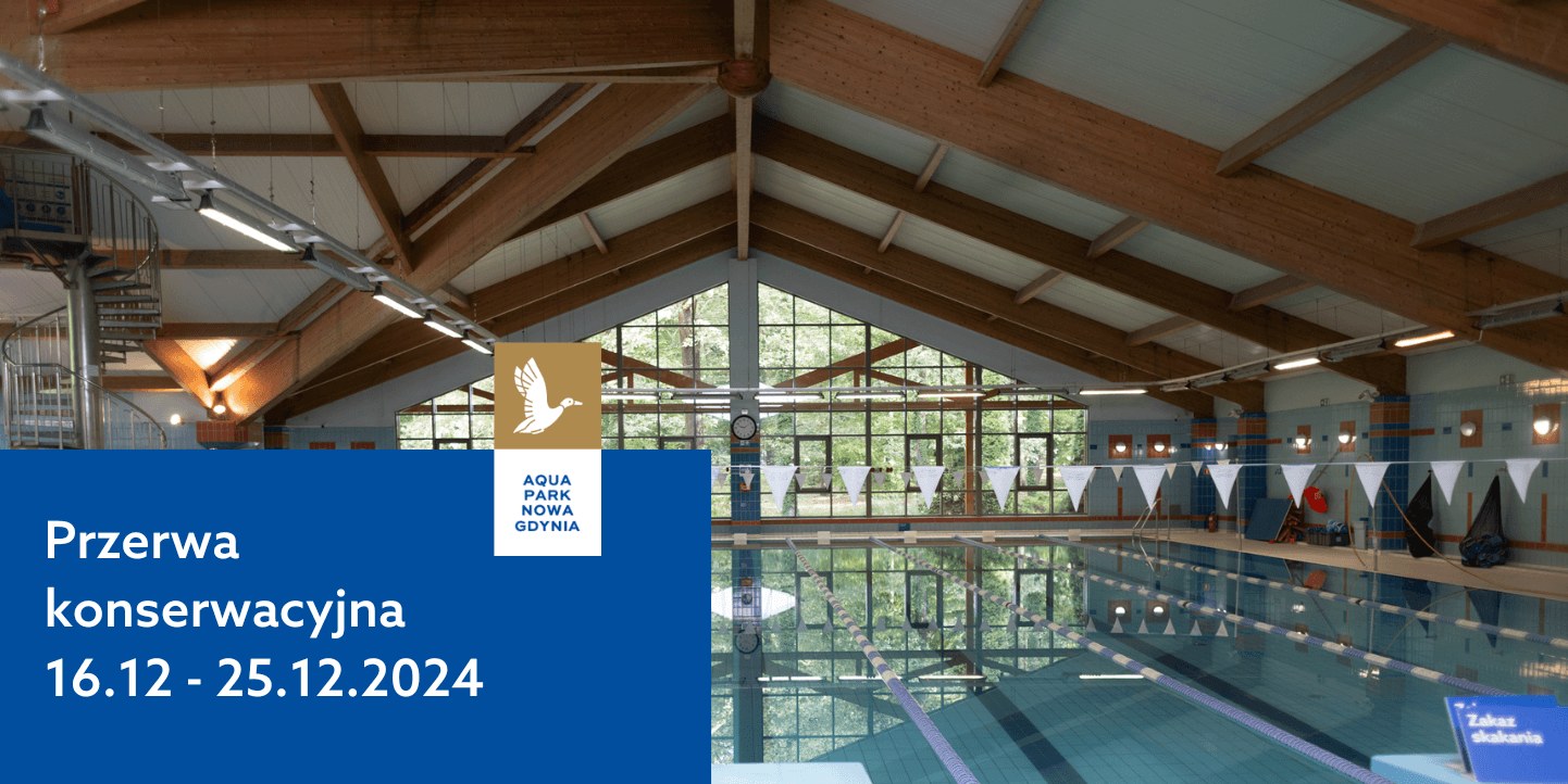 Przerwa konserwacyjna w Aquaparku XII 2024